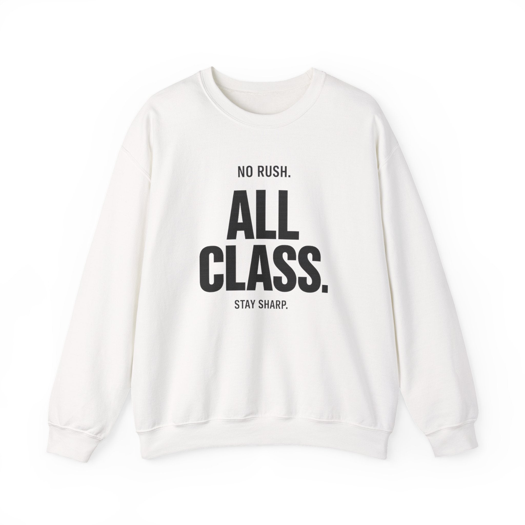 No Rush. All Class. Unisex Crewneck Sweatshirt