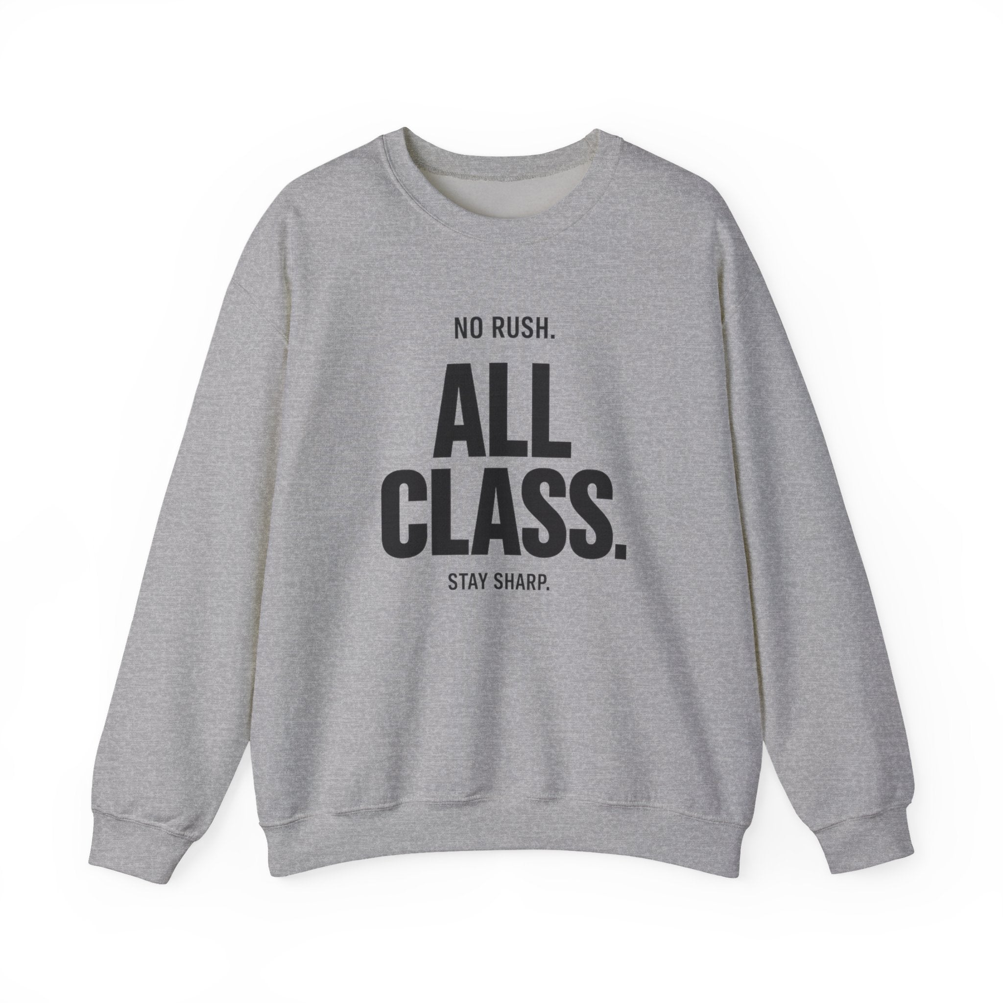 No Rush. All Class. Unisex Crewneck Sweatshirt