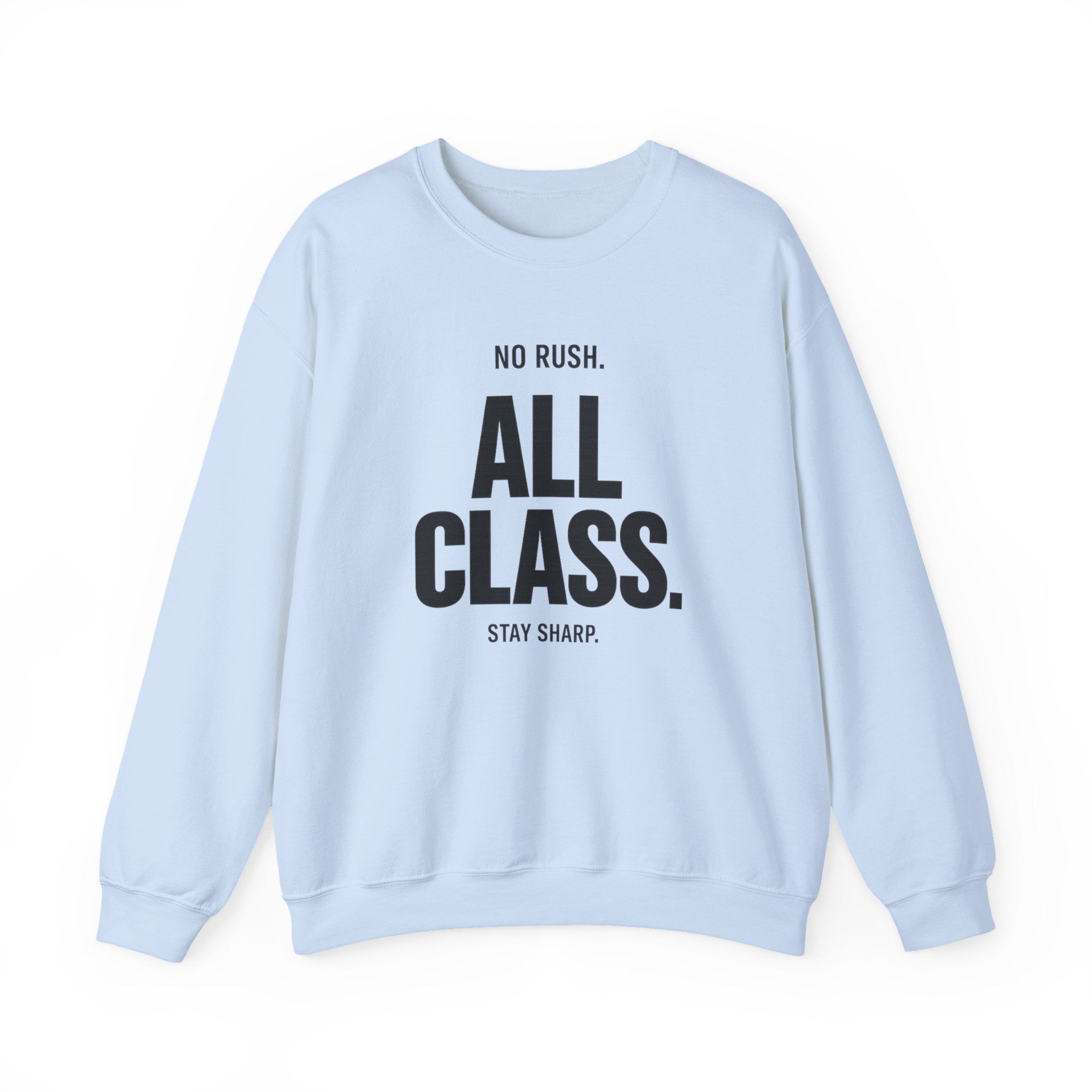 No Rush. All Class. Unisex Crewneck Sweatshirt