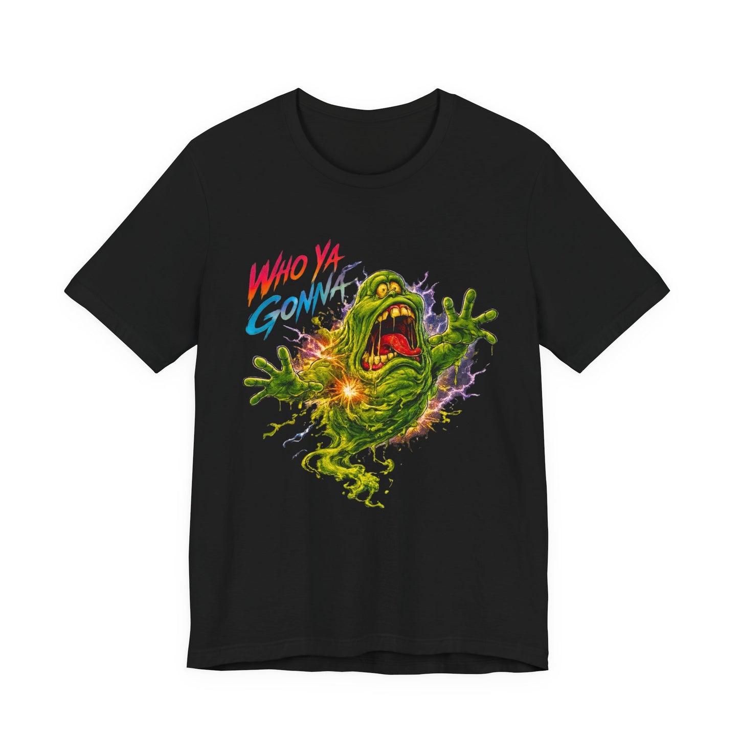 WHO YA GONNA T-Shirt