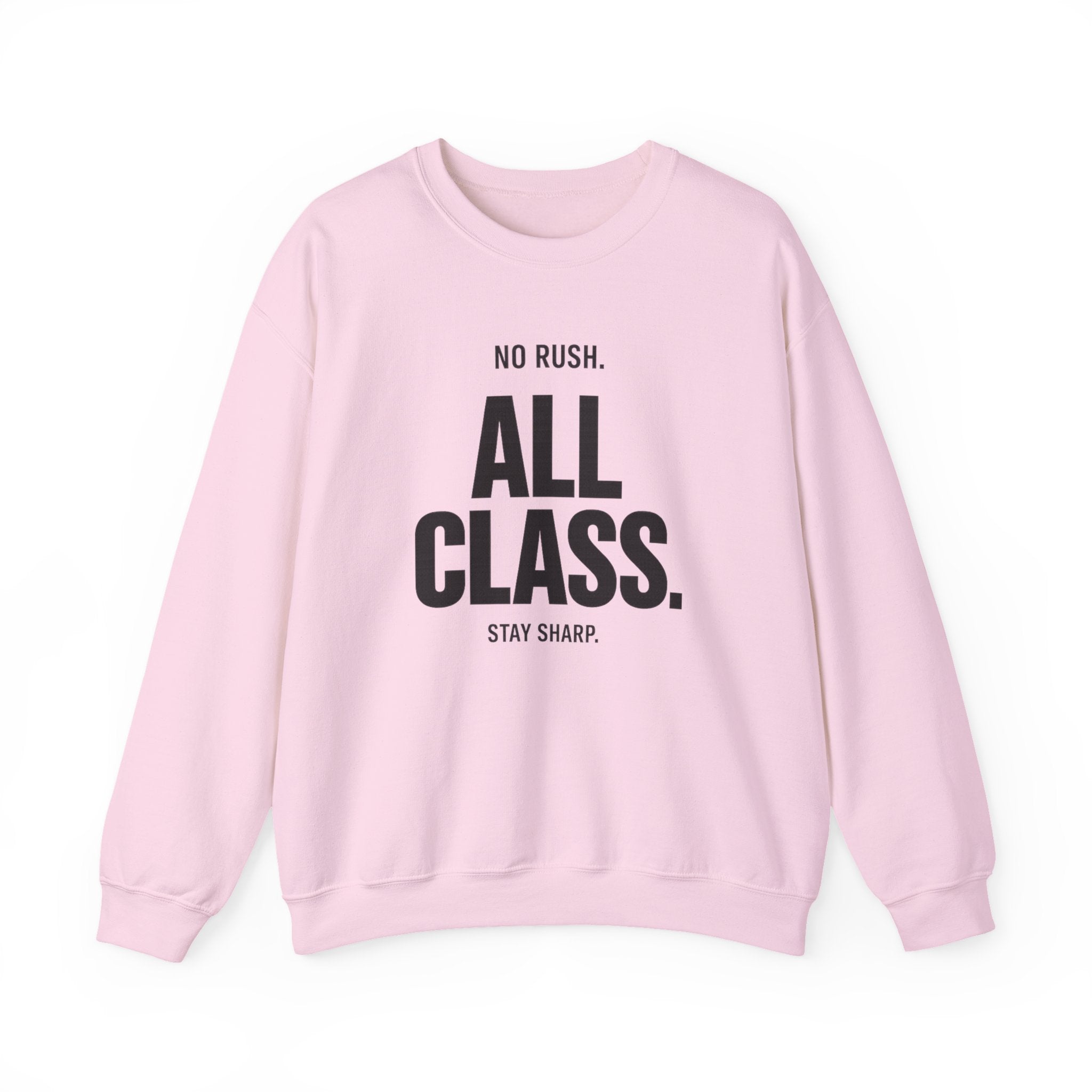 No Rush. All Class. Unisex Crewneck Sweatshirt